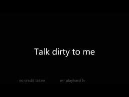 Talk dirty to me!